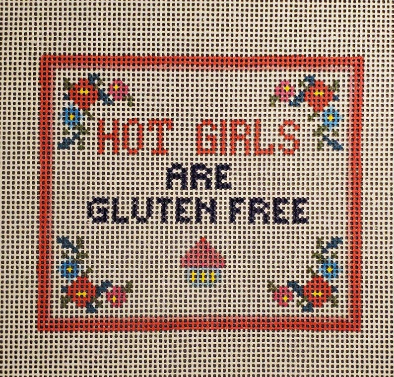 Needlepoint Subversive Hot Girls are Gluten Free canvas